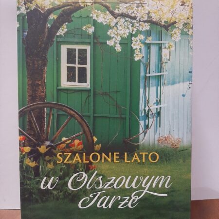 Joanna Tekieli - Szalone lato w Olszowym Jarze, tom 3
