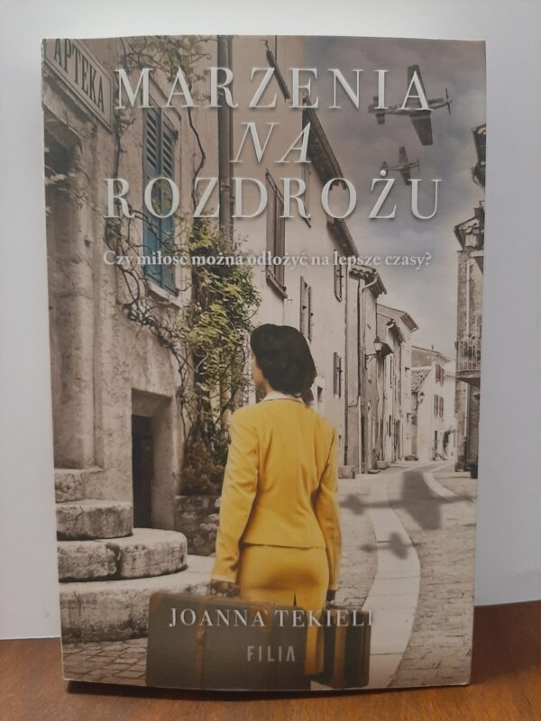 Joanna Tekieli - Marzenia na rozdrożu, tom 1