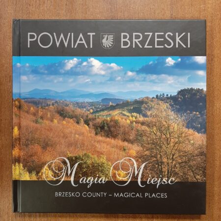 Powiat Brzeski magia miejsc