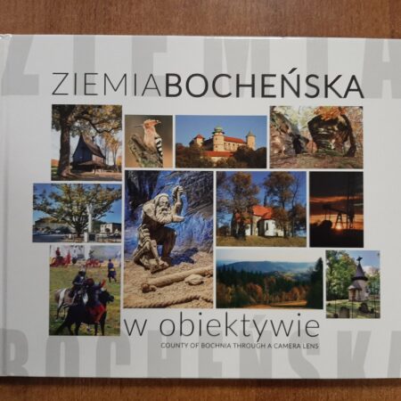 Ziemia Bocheńska w obiektywie