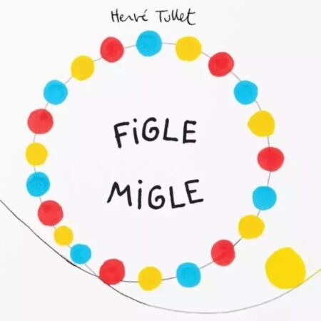 Herve Tullet - Figle migle