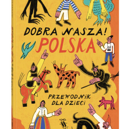 DOBRA NASZA POLSKA przewodnik dla dzieci
