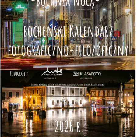 Bocheński Kalendarz Fotograficzno -Filozoficzny 2026 – Bochnia nocą